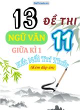 Tuyển tập 13 Đề thi giữa Kì 1 môn Ngữ văn 11 sách KNTT (Kèm đáp án)